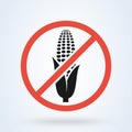 Corn allergy, no high fructose corn syrup. Prohibition red symbol. Vector illustration