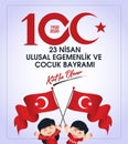 23 Nisan Ulusal Egemenlik ve Cocuk Bayrami, 100.yili Kutlu Olsun. Royalty Free Stock Photo