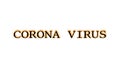 Corona Virus fire text effect white isolated background Royalty Free Stock Photo