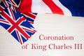 Coronation of King Charles III. British holidays concept. Holiday in United Kingdom. Great Britain flag background Royalty Free Stock Photo