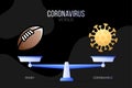 Coronavirus or american football vector illustration. Creative concept of scales and versus, On one side of the scale lies a virus Royalty Free Stock Photo