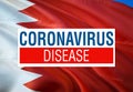 Coronavirus in Bahrain flag with DISEASE DISEASE Sign, 2019-nCoV Novel Coronavirus Bacteria. 3D rendering Stop Coronavirus and No