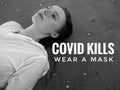 Coronavirus Covid Kills Wear a Mask