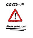 Coronavirus Covid-19 public poster with a red warning triangle and the text in german `Maskenpflicht` Royalty Free Stock Photo