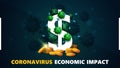 Coronavirus economic impact, black and green banner with three dimensional white dollar sign with gold coins