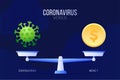 Coronavirus or economic money vector illustration. Creative concept of scales and versus, On one side of the scale lies a virus