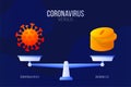 Coronavirus or economic money vector illustration. Creative concept of scales and versus, On one side of the scale lies a virus