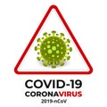 Coronavirus icon in red prohibitive triangular sign. Danger of infection covid-19 novel coronavirus bacteria.