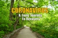 Coronavirus, a long journey to recovery with the background of the green trees in the Spring