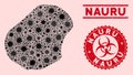 Coronavirus Mosaic Nauru Map with Textured Biohazard Stamps