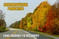 Coronavirus pandemic long journey to recovery with the background of fall foliage