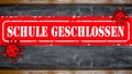 CORONAVIRUS / SCHULSCHLIESSUNG - Roter Banner