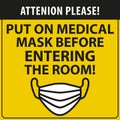 Coronavirus sign. Medicine mask icon. Entering the room only in a mask. Stopping the spread of the virus. Information