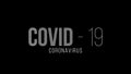 Coronavirus text animation with motion blur effect. Coronavirus text with drak backgound. Covid-19 virus or Coronavirus or Wuhan