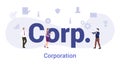 Corp or corporation concept with big word or text and team people with modern flat style - vector