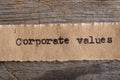 Corporate values word on a piece of paper close up, business creative motivation concept Royalty Free Stock Photo