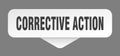 corrective action sticker. corrective action sign isolated on gray background