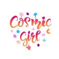 Cosmic Girl lettering apparel T-shirt design print on white background for woman Clothes, shopping, design sweatshirt, hoodie. Vec