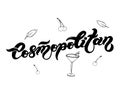 Cosmopolitan. Type of alcoholic cocktail. Hand drawn lettering