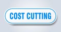 cost cutting sign. rounded isolated button. white sticker Royalty Free Stock Photo