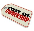 Cost of Ownership Price Tag Good Value Investment ROI