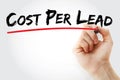 Cost Per Lead - online advertising pricing model, where the advertiser pays for an explicit sign-up from a consumer interested in