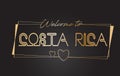 Costa Rica Welcome to Golden text Neon Lettering Typography Vector Illustration