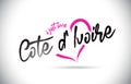 Cote d 'Ivoire I Just Love Word Text with Handwritten Font and Pink Heart Shape