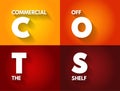 COTS - Commercial Off-the-Shelf acronym, business concept background