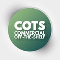 COTS - Commercial Off-the-Shelf acronym, business concept background