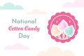 Cotton candy day. Festive banner. Cartoon color Cotton candies in pink frame and vintage text. Colorful puffy sweet dessert.