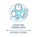 Count hidden costs blue concept icon