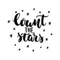 Count the stars - hand drawn lettering quote isolated on the white background. Fun brush ink inscription for photo Royalty Free Stock Photo