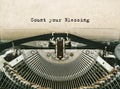 Count your Blessing typed words on a vintage typewriter. Royalty Free Stock Photo