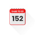 Countdown icon 152 Days Left for sales promotion. Promotional sales banner 152 days left to go