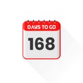 Countdown icon 168 Days Left for sales promotion. Promotional sales banner 168 days left to go