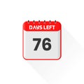 Countdown icon 76 Days Left for sales promotion. Promotional sales banner 76 days left to go