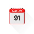 Countdown icon 91 Days Left for sales promotion. Promotional sales banner 91 days left to go