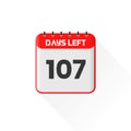 Countdown icon 107 Days Left for sales promotion. Promotional sales banner 107 days left to go