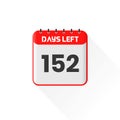 Countdown icon 152 Days Left for sales promotion. Promotional sales banner 152 days left to go