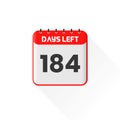 Countdown icon 184 Days Left for sales promotion. Promotional sales banner 184 days left to go