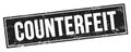 COUNTERFEIT text on black grungy rectangle stamp Royalty Free Stock Photo