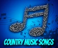 Country Music Songs Indicates Sound Track