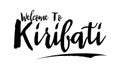 Welcome To Kiribati Country Name In Elegant Bold Typography Text Lettering Vector Art Design