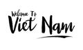 Welcome To Viet Nam Country Name In Elegant Bold Typography Text Lettering Vector Art Design