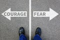 Courage and fear risk safety future strength strong business con