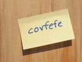 Covfefe, a new word invented by President Trump