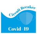 Circuit breaker for covid -19 Second Wave please wear your mask vector Illustration on a white background