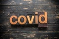 Covid Concept Vintage Wooden Letterpress Type Word Royalty Free Stock Photo
