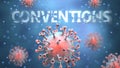 Covid and conventions, pictured as red viruses attacking word conventions to symbolize turmoil, global world problems and the